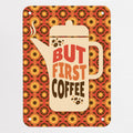 But First Coffee Quote magnetic notice board, small size, 40 × 55 cm