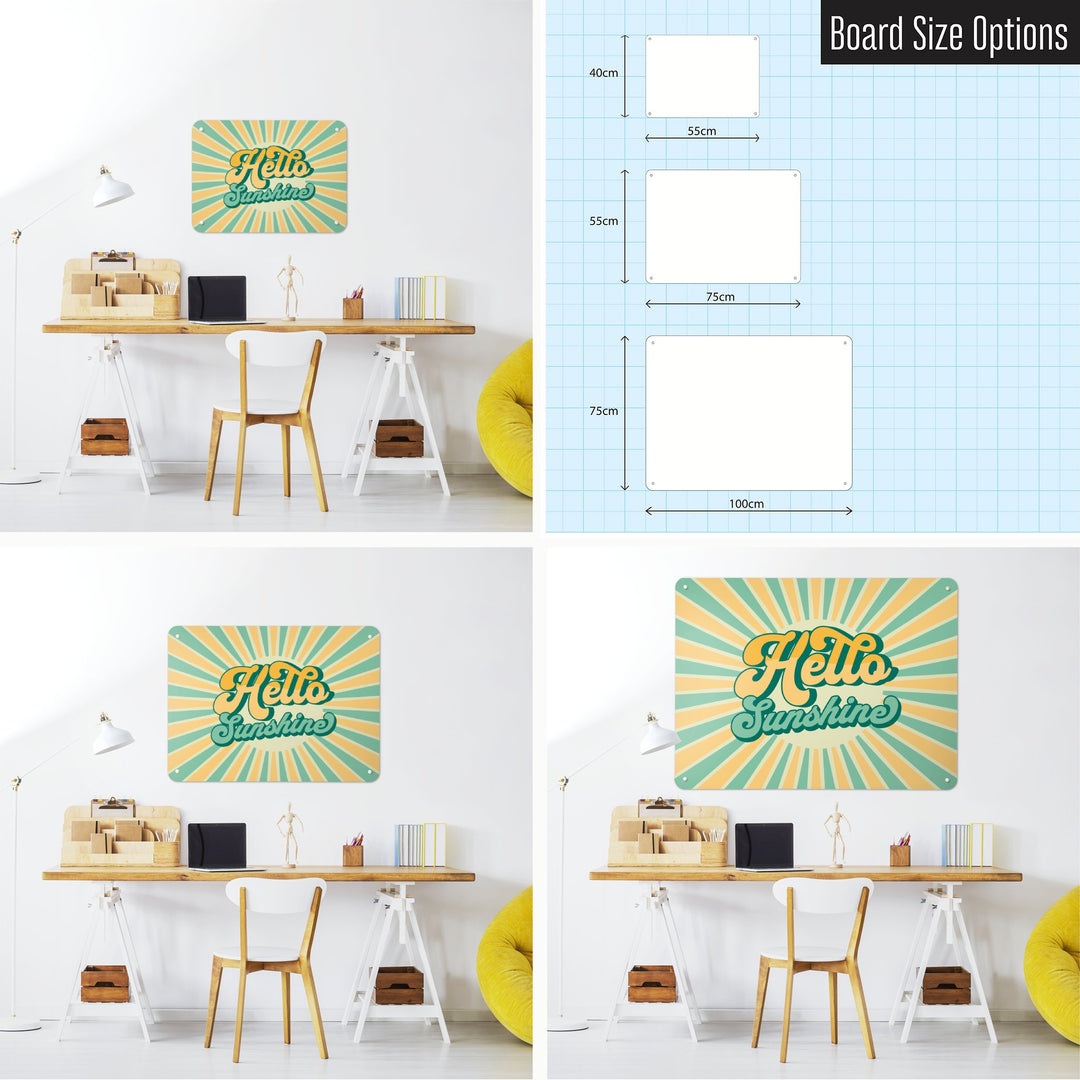 A large steel magnetic board with a print of a typographic quote design that reads Hello Sunshine with a sunburst in aqua and yellow colours with a diagram to show size options