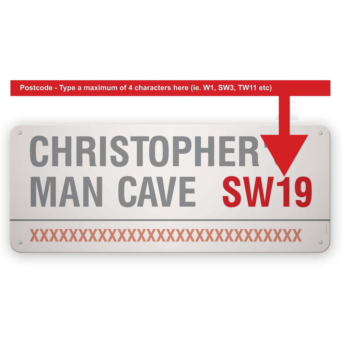 How to personalise the 100 cm London street sign: the postcode holds up to 4 characters