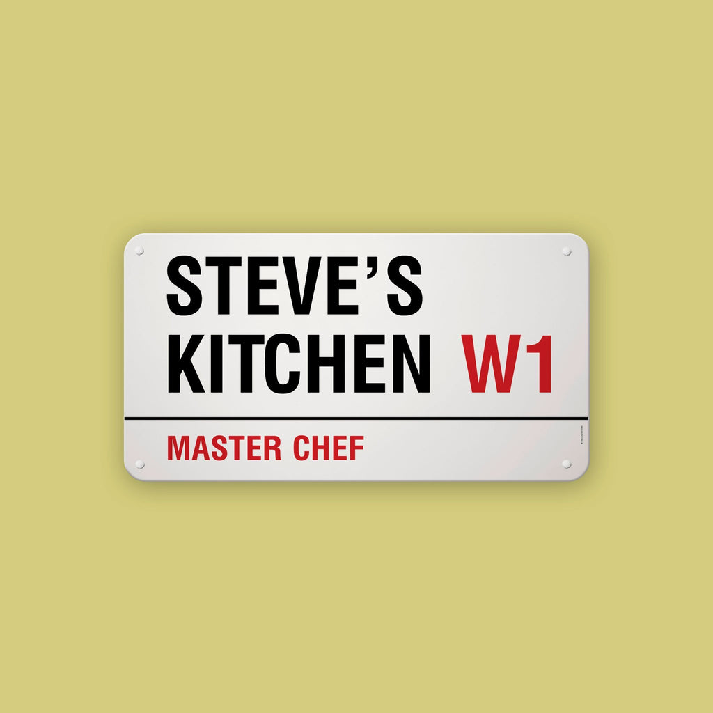 A personalised London street sign reading Steve’s Kitchen W1, Master Chef